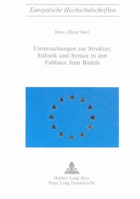 bokomslag Untersuchungen Zur Struktur, Stilistik Und Syntax in Den Fabliaux Jean Bodels