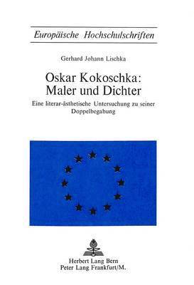 Oskar Kokoschka: Maler Und Dichter 1