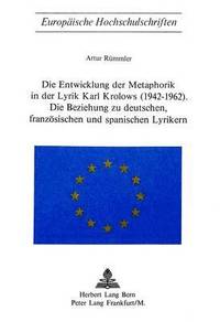 bokomslag Die Entwicklung Der Metaphorik in Der Lyrik Karl Krolows (1942-1962)