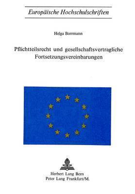 bokomslag Pflichtteilsrecht Und Gesellschaftsvertragliche Fortsetzungsvereinbarungen