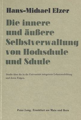 bokomslag Die Innere Und Aeussere Selbstverwaltung Von Hochschule Und Schule