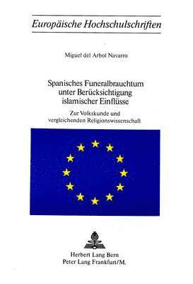 bokomslag Spanisches Funeralbrauchtum Unter Beruecksichtigung Islamischer Einfluesse