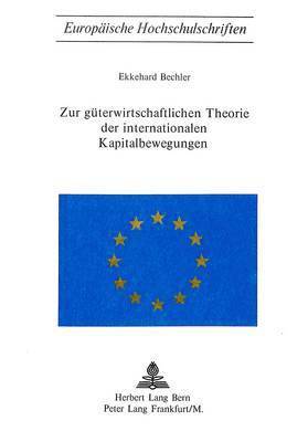 bokomslag Zur Gueterwirtschaftlichen Theorie Der Internationalen Kapitalbewegungen