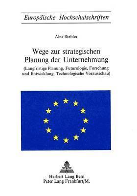 Wege Zur Strategischen Planung Der Unternehmung 1