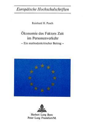 bokomslag Oekonomie Des Faktors Zeit Im Personenverkehr