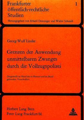 bokomslag Grenzen Der Anwendung Unmittelbaren Zwanges Durch Die Vollzugspolizei