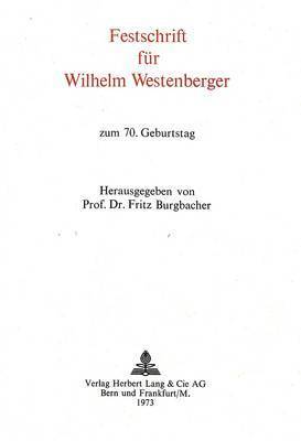 Festschrift Fuer Wilhelm Westenberger 1