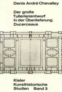 bokomslag Der Grosse Tuilerienentwurf in Der Ueberlieferung Ducerceaus