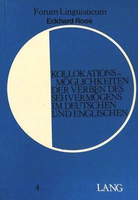 bokomslag Kollokationsmoeglichkeiten Der Verben Des Sehvermoegens Im Deutschen Und Englischen