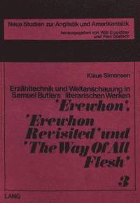 bokomslag Erzaehltechnik Und Weltanschauung in Samuel Butlers Literarischen Werken Erewhon, Erewhon Revisited Und The Way of All Flesh