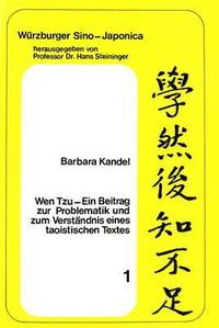 bokomslag Wen Tzu- Ein Beitrag Zur Problematik Und Zum Verstaendnis Eines Taoistischen Textes