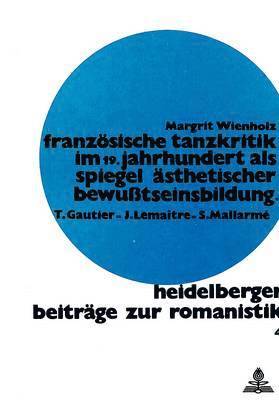 bokomslag Franzoesische Tanzkritik Im 19. Jahrhundert ALS Spiegel Aesthetischer Bewusstseinsbildung