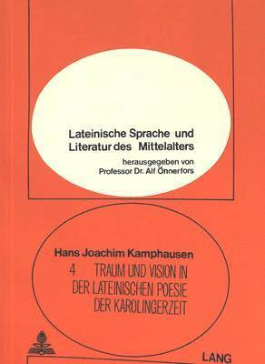 Traum Und Vision in Der Lateinischen Poesie Der Karolingerzeit 1