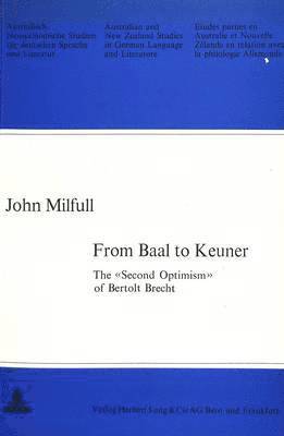 John Milfull, Gerhard Schulz - From Baal to Keuner, Häftad