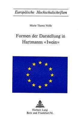 Formen Der Darstellung in Hartmanns Iwein 1