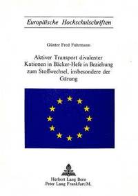 bokomslag Aktiver Transport Divalenter Kationen in Baecker-Hefe in Beziehung Zum Stoffwechsel, Insbesondere Der Gaerung