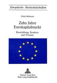 bokomslag Zehn Jahre Eurokapitalmarkt