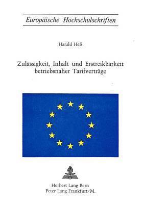 bokomslag Zulaessigkeit, Inhalt Und Erstreikbarkeit Betriebsnaher Tarifvertraege