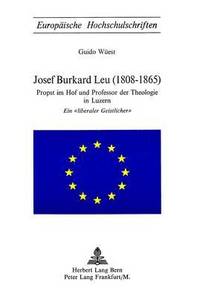 bokomslag Josef Burkard Leu (1808-1865)