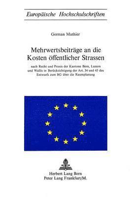 bokomslag Mehrwertsbeitraege an Die Kosten Oeffentlicher Strassen