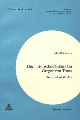 Der Historische Diskurs Bei Gregor Von Tours 1