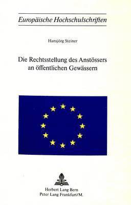 bokomslag Die Rechtsstellung Des Anstoessers an Oeffentlichen Gewaessern