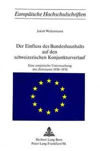 bokomslag Der Einfluss Des Bundeshaushalts Auf Den Schweizerischen Konjunkturverlauf