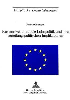 bokomslag Kostenniveauneutrale Lohnpolitik Und Ihre Verteilungspolitischen Implikationen