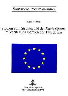 bokomslag Studien Zum Strukturbild Der Faerie Queene Im Vorstellungsbereich Der Taeuschung