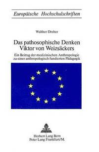 bokomslag Das Pathosophische Denken Viktor Von Weizsaeckers