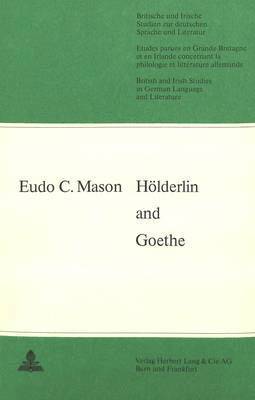 Eudo C. Mason, Idris F. Parry, Hans S. Reiss - Holderlin and Goethe, Häftad