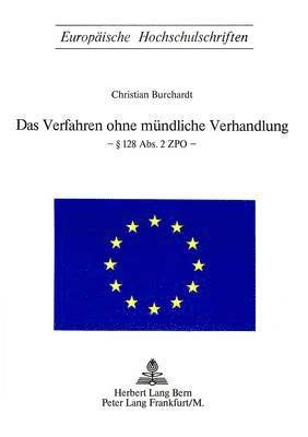 bokomslag Das Verfahren Ohne Muendliche Verhandlung- § 128 Abs. 2 Zpo