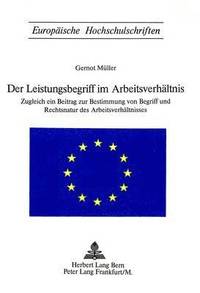 bokomslag Der Leistungsbegriff Im Arbeitsverhaeltnis