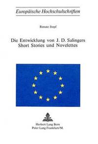 bokomslag Die Entwicklung Von J.D. Salingers Short Stories Und Novelettes