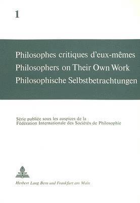 bokomslag Philosophes Critiques d'Eux-Mmes- Philosophers on Their Own Work- Philosophische Selbstbetrachtungen