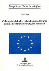 bokomslag Wirkung Physikalischer Behandlungsmassnahmen Auf Die Knochendurchblutung Des Menschen