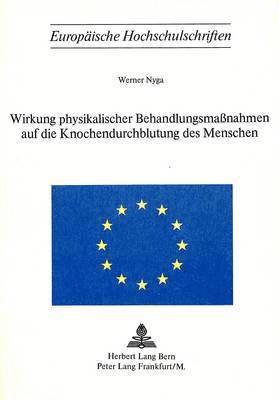 bokomslag Wirkung Physikalischer Behandlungsmassnahmen Auf Die Knochendurchblutung Des Menschen