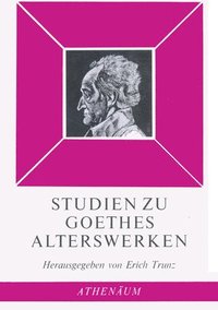 bokomslag Studien Zu Goethes Alterswerken