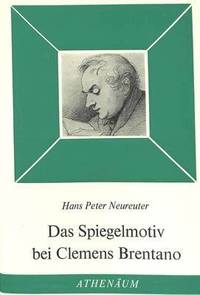 bokomslag Das Spiegelmotiv Bei Clemens Brentano