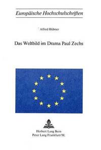 bokomslag Das Weltbild Im Drama Paul Zechs