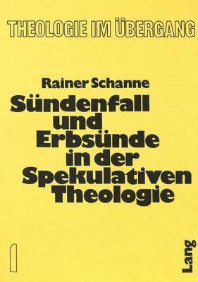 bokomslag Suendenfall Und Erbsuende in Der Spekulativen Theologie