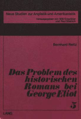 Das Problem Des Historischen Romans Bei George Eliot 1