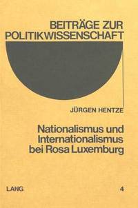 bokomslag Nationalismus Und Internationalismus Bei Rosa Luxemburg