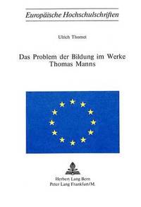 bokomslag Das Problem Der Bildung Im Werke Thomas Manns