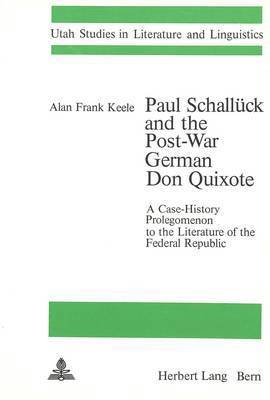 Paul Schalluck and the Post-War German Don Quixote