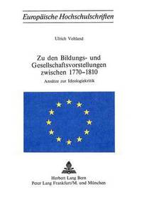 bokomslag Zu Den Bildungs- Und Gesellschaftsvorstellungen Zwischen 1770-1810