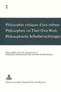 bokomslag Philosophes Critiques d'Eux-Mmes- Philosophers on Their Own Work- Philosophische Selbstbetrachtungen