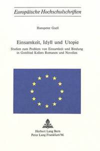 bokomslag Einsamkeit, Idyll Und Utopie