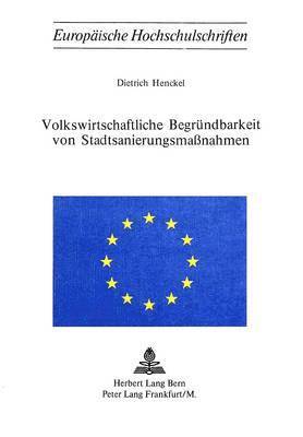 bokomslag Volkswirtschaftliche Begruendbarkeit Von Stadtsanierungsmassnahmen