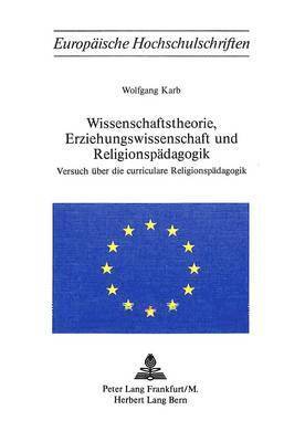 bokomslag Wissenschaftstheorie, Erziehungswissenschaft Und Religionspaedagogik